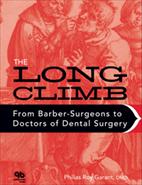 The Long Climb: From Barber-Surgeons to Doctors of Dental Surgery