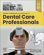 Whaites' Radiography and Radiology for Dental Care Professionals (5th Edition)
