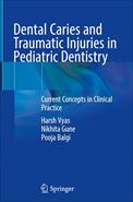 Dental Caries and Traumatic Injuries in Pediatric Dentistry: Current Concepts in Clinical Practice 